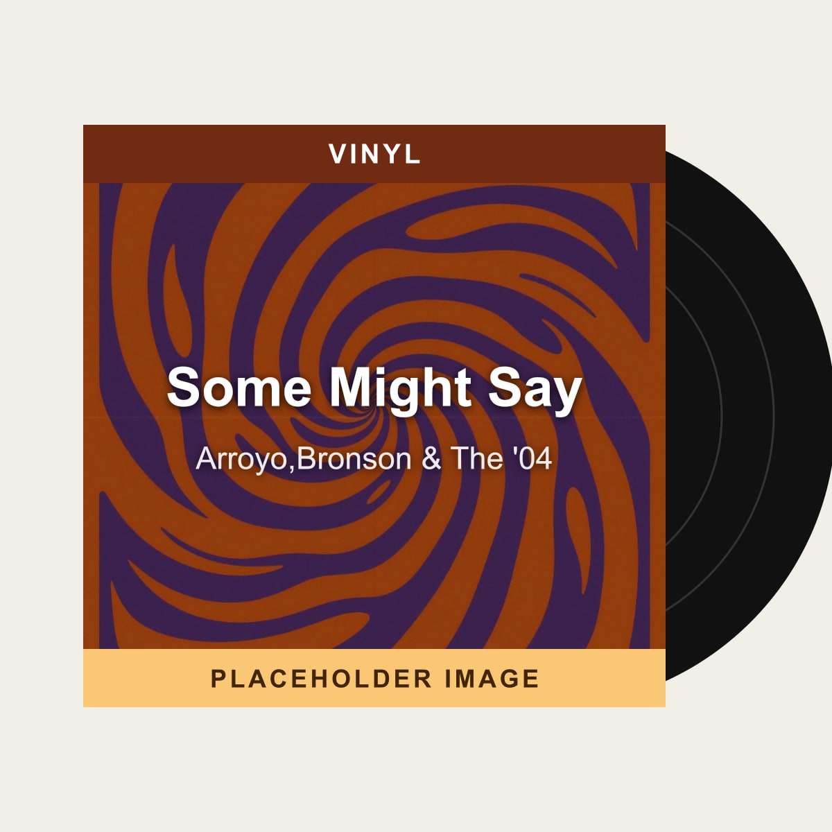 Arroyo,Bronson & The '04 - Some Might Say (Vinyl) (US Import) - placeholder image
