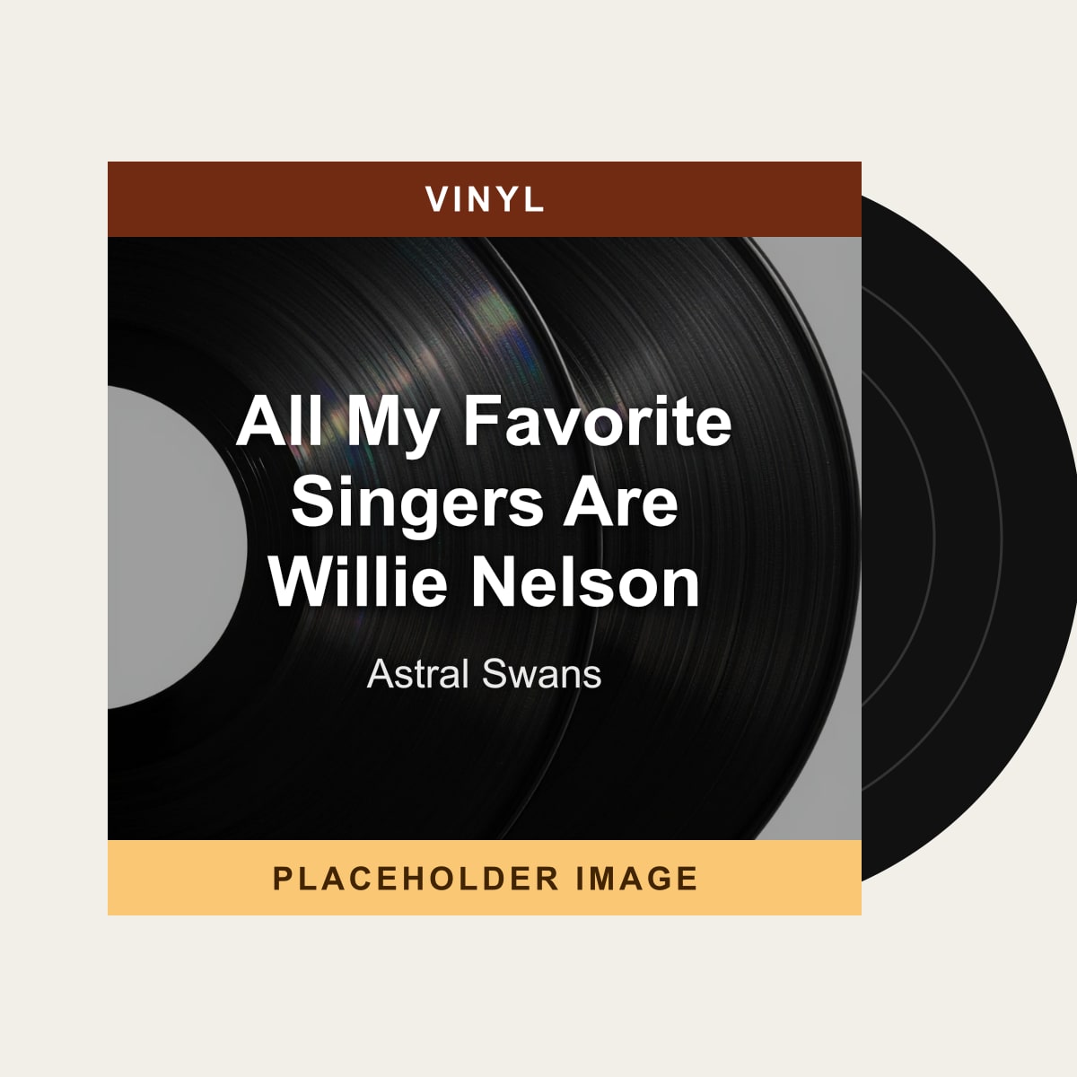 Astral Swans - All My Favorite Singers Are Willie Nelson (Vinyl) (US Import) - placeholder image