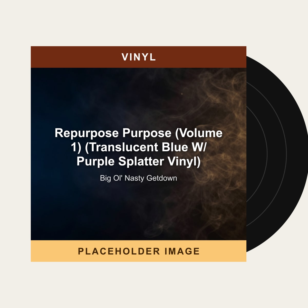 Big Ol' Nasty Getdown - Repurpose Purpose (Volume 1) (Translucent Blue W/ Purple Splatter Vinyl) (Vinyl) (US Import) - placeholder image