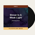Disintegration - Shiver In A Weak Light (Vinyl) (US Import) - placeholder image