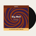 H.A.N.K. - Big Melt (Vinyl) (US Import) - placeholder image