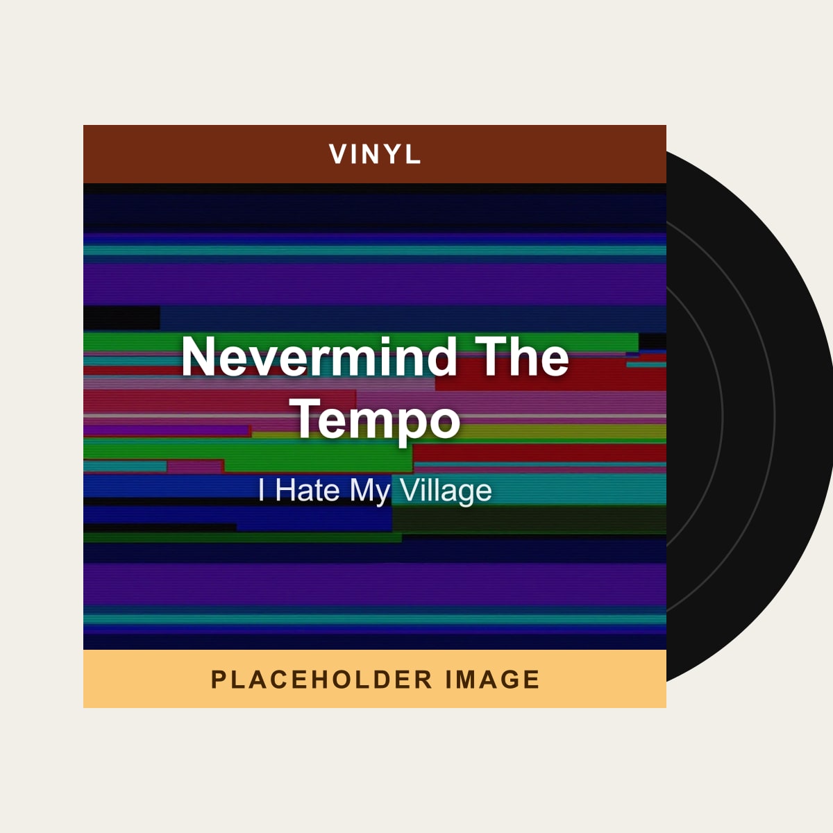 I Hate My Village - Nevermind The Tempo (Vinyl) (US Import) - placeholder image