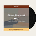 Maxie, Scientist & Barnabas - Three The Hard Way (Vinyl) (US Import) - placeholder image