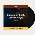 Ov Sulfur - Burden Ov Faith (Silver Vinyl) (Vinyl) (US Import) - placeholder image