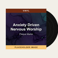 Plaque Marks - Anxiety Driven Nervous Worship (Vinyl) (US Import) - placeholder image