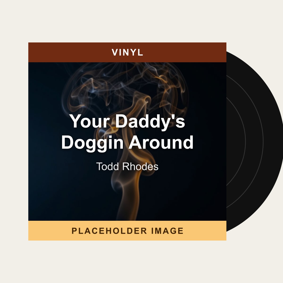 Todd Rhodes - Your Daddy's Doggin Around (Vinyl) (US Import) - placeholder image
