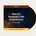 Tamas Wells - Plea En Vendredi (15th Anniversary) (Vinyl) (US Import) - placeholder image