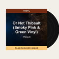 Thibault - Or Not Thibault (Smoky Pink & Green Vinyl) (Vinyl) (US Import) - placeholder image
