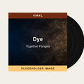 Together Pangea - Dye (Vinyl) (US Import) - placeholder image