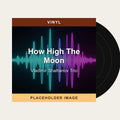 Vladimir Shafranov Trio - How High The Moon (Vinyl) (US Import) - placeholder image