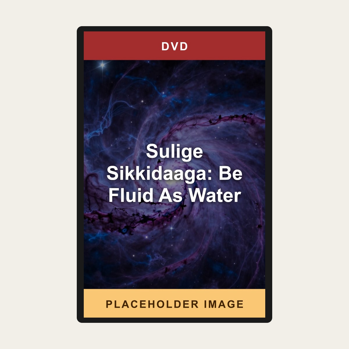 Sulige Sikkidaaga: Be Fluid As Water (DVD) (Region 1 US Import) - placeholder image