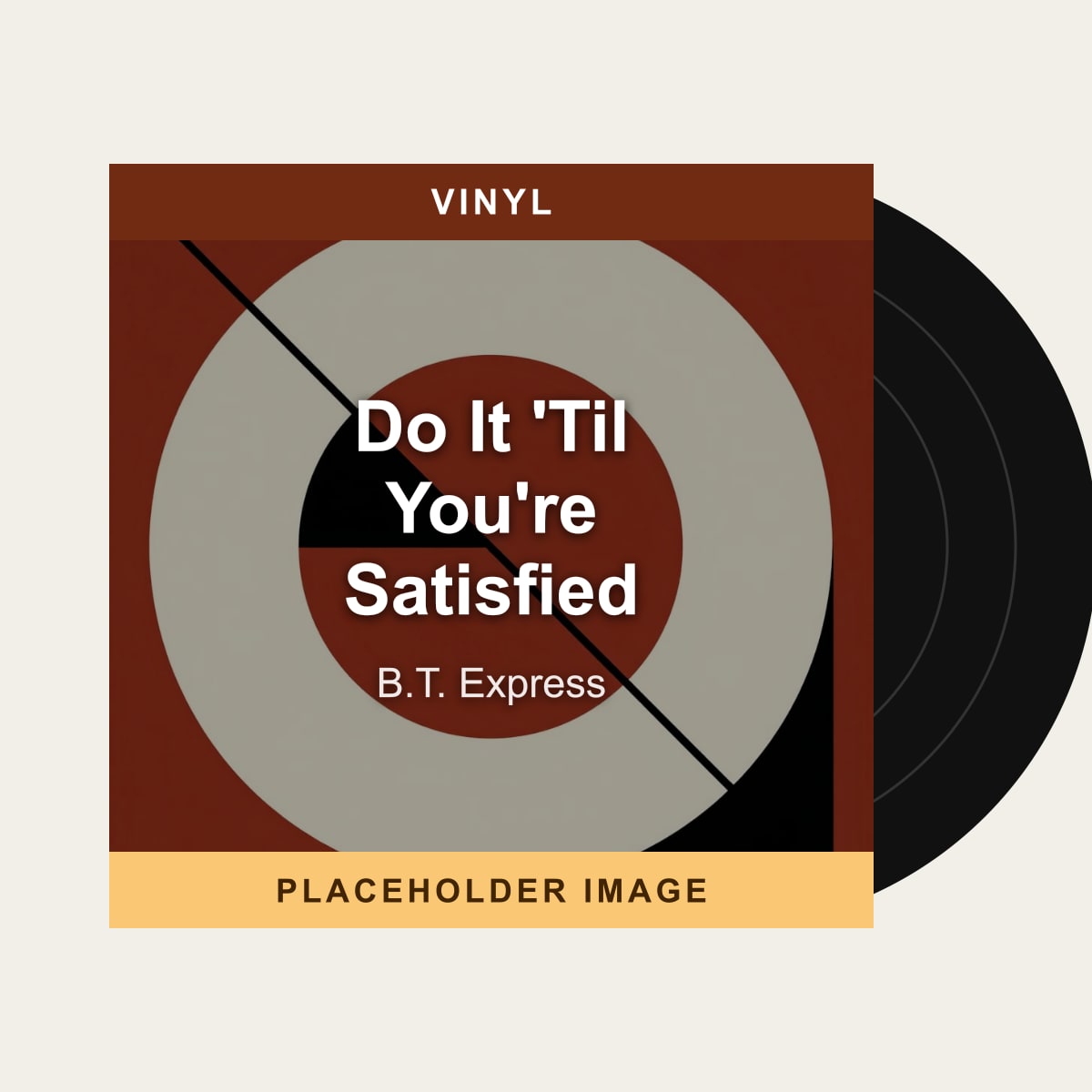 B.T. Express - Do It 'Til You're Satisfied (Vinyl) (US Import) - placeholder image