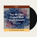 Various Artists - Top 40 - 80s (Cobalt Blue Vinyl) (Import) (Vinyl) (US Import) - placeholder image