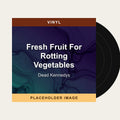 Dead Kennedys - Fresh Fruit For Rotting Vegetables (Vinyl) (US Import) - placeholder image